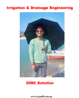 Irrigation and Drainage Engg_ 2080 Solution-_Prepared by Ashok  -[www.arjun00.com.np].pdf