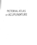 Pictorial Atlas of Acupuncture.pdf