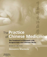 The Practice of Chinese Medicine The Treatment of Diseases with Acupuncture and Chinese Herbs by Giovanni Maciocia (z-lib.org).pdf