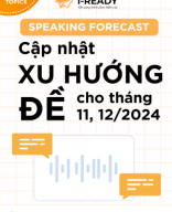 (Update) Bộ đề dự đoán Speaking Forecast cho T11.12.2024 - IELTS I-Ready.pdf