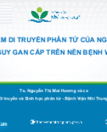 10.50-11.05 Nguyễn Thị Mai Hương - di truyền phân tử suy gan.pptx