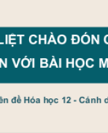 CĐ 1 - Bài 1. Giới thiệu về cơ chế phản ứng và các tiểu phân trung gian trong phản ứng hoá học hữu cơ.pptx