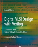 3-Digital VLSI Design with Verilog A Textbook from Silicon Valley Polytechnic Institute by John Michael Williams.pdf