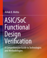 3-ASIC/SoC Functional Design Verification A Comprehensive Guide to Technologies and Methodologies by Ashok B. Mehta.pdf