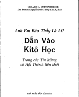 232 - TVTT0002297 - Anh Em Bảo Thầy Là Ai - Dẫn Vào Kitô Học - Trong Các Tin Mừng Và Hội Thánh Tiên Khởi - Gerard H Luttenberger - Nguyễn Đức Thông - Tôn Giáo.pdf