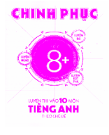 Chinh phuc 8+ tiếng anh vào 10 theo chủ đề.docx