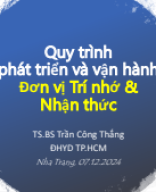 1. TS Công Thắng-Quy trình Phát triển và vận hành ĐV trí nhớ.pdf